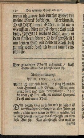 Der glaubige Christ erkennet, daß Gott allein das höchste Gut sey.