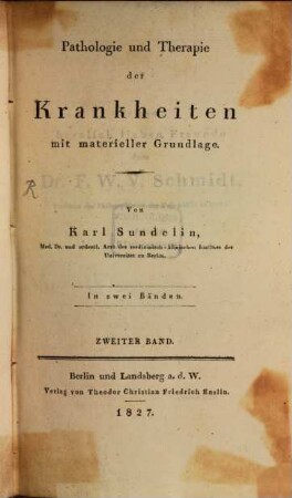 Pathologie und Therapie der Krankheiten mit materieller Grundlage. 2. (1827). - 461 S.