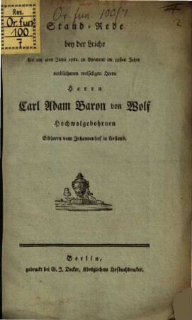 Standrede bey der Leiche des ... Carl Ad. Baron von Wolf