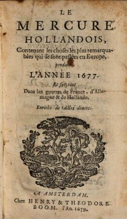 Le Mercure hollandois : contenant les choses les plus remarquables de toute la terre. 1677 (1679)