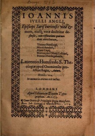 Joannes Ivelli Angli Episcopi Sarisburiensis vita et mors, eiusque verae doctrinae defensio
