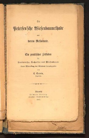 Die Petersen'sche Wiesenbaumethode und deren Resultate : ein praktischer Leitfaden für Landwirthe, Techniker und Wiesenbauer