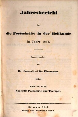 Jahresbericht über die Fortschritte der gesammten Medicin in allen Ländern. 1845,4/7 (1846)