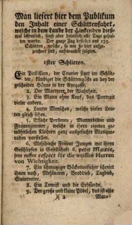 Inhalt einer Schlittenfahrt, welche heuriges Jahr den 10ten Hornung unter dem Titel: vermischte Wahrheiten in dem Lande der Hinkenden von dem gesammten Publiko gehalten worden