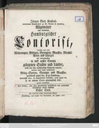 Theil 1: Welcher von den Währungen, Münzen, Gewigten, Maassen, Wechsel-Arten und Usanzen der vornehmsten in und ausser Europa gelegenen Städte und Länder ... Nachricht ertheilet ...