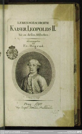 Lebensgeschichte Kaiser Leopolds II. bis zu dessen Absterben