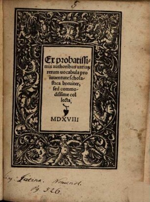 Ex probatissimis authoribus variarum rerum vocabula pro iuventute scholastica breviter, sed commodissime collecta