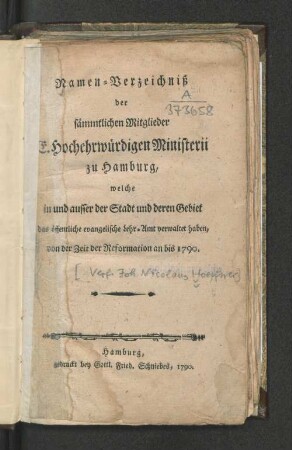 Namen-Verzeichniß der sämmtlichen Mitglieder E. Hochehrwürdigen Ministerii zu Hamburg, welche in und ausser der Stadt und deren Gebiet das öffentliche evangelische Lehr-Amt verwaltet haben, von der Zeit der Reformation an bis 1790