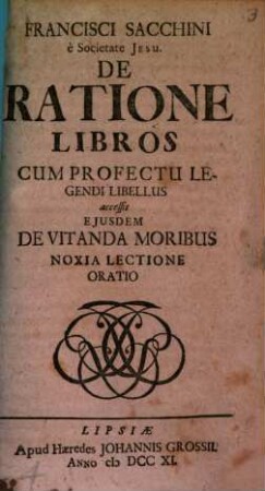 Francisci Sacchini De ratione libros cum profectu legendi libellus