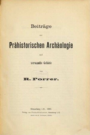 Beiträge zur prähistorischen Archäologie und verwandte [!] Gebiete