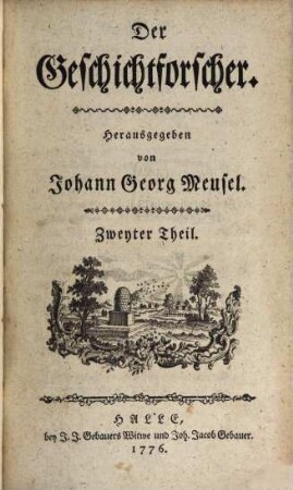 Der Geschichtforscher. 2. 1776