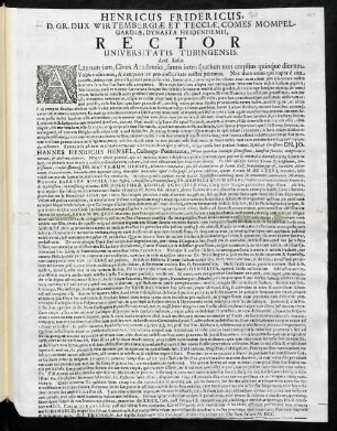 Henricus Fridericus, D. Gr. Dux Wirtembergiae Et Tecciae, Comes Mompelgardiae, Dynasta Heidenhemii, Rector Universitatis Tubingensis. Lect. Salut. : Alterum jam, Cives Academici, funus intra spatium ...