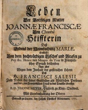 Leben der gottseligen Mutter Joannae Franciscae von Chantal, Stiffterin deß Ordens der Heimsuchung Mariae