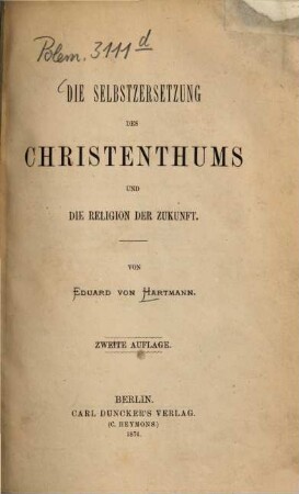 Die Selbstzersetzung des Christenthums und die Religion der Zukunft