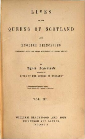 Lives of the queens of Scotland and English princesses connected with the regal succession of Great Britain. 3