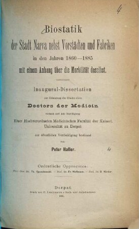 Biostatik der Stadt Narva : nebst Vorstädten und Fabriken in den Jahren 1860 - 1885 ; mit einem Anhang über die Morbilität daselbst