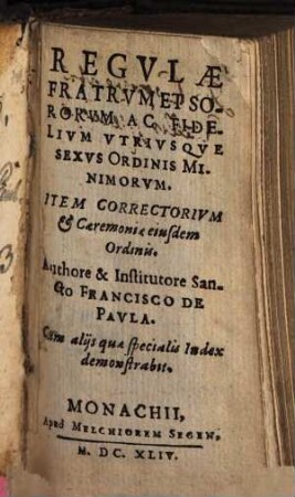 Regulae Fratrum Et Sororum Ac Fidelium Utriusque Sexus Ordinis Minimorum : Item Correctorium & Caeremoniae eiusdem Ordinis