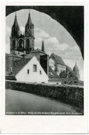 Meißen. Blick durchs äußeren Burgtor n. d. Burgberg