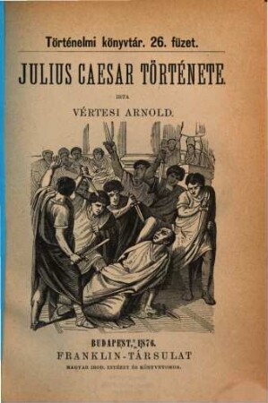 Julius Caesar története = Geschichte Julius Caesars