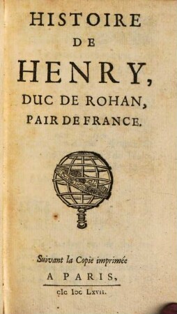 Histoire de Henry Duc de Rohan, pair de France