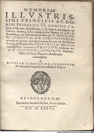 Memoriae Illvstrissimi Principis Ac Domini Friderici III. Comitis Palatini ad Rhenum, ... epitaphia et carmina ...