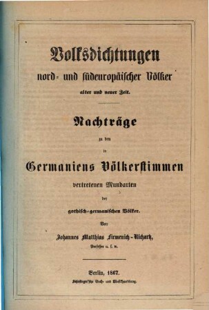 Germaniens Völkerstimmen : Sammlung d. Dt. Mundart in Dichtungen, Sagen, Märchen, Volksliedern u.s.w.. [4], Nachträge