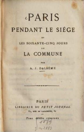 Paris pendant le siége et les soixante - cinq jours de la Commune