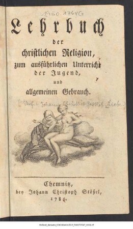 Lehrbuch der christlichen Religion, zum ausführlichen Unterricht der Jugend, und allgemeinen Gebrauch