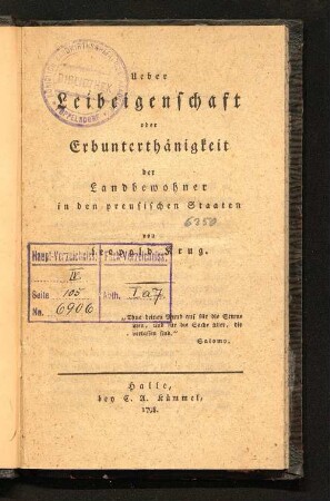 Ueber Leibeigenschaft oder Erbunterthänigkeit der Landbewohner in den preusischen Staaten
