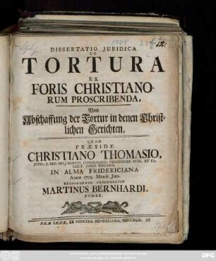 Dissertatio Juridica De Tortura Ex Foris Christianorum Proscribenda