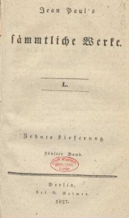 Bd. 50 = Lfg. 10, Bd. 5: Des Feldpredigers Schmelzle Reise nach Flätz mit fortgehenden Noten; nebst der Beichte des Teufels bei einem Staatsmanne