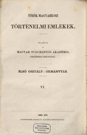 Török-magyarkori történelmi emlékek. Osztály 1, Okmánytár, 6. 1870