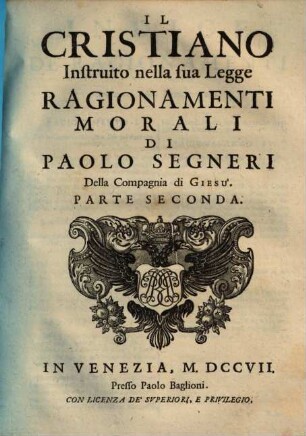 Il Cristiano Instruito nella sua Legge : Ragionamenti Morali, 2