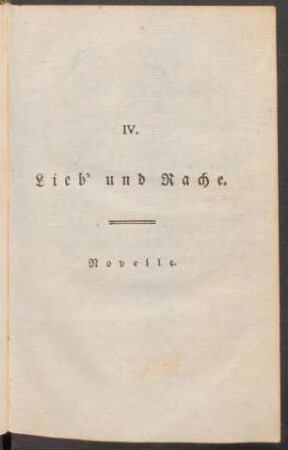 IV. Lieb' und Rache. Novelle