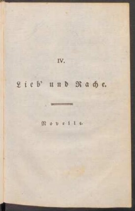 IV. Lieb' und Rache. Novelle