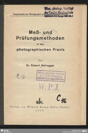 Meß- und Prüfungsmethoden in der photographischen Praxis