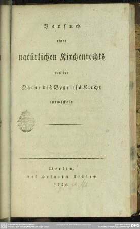 Versuch eines natürlichen Kirchenrechts aus der Natur des Begriffs Kirche entwickelt