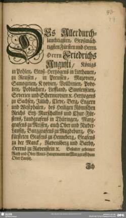 Des Allerdurchlauchtigsten, Großmächtigsten Fürsten und Herrn, Herrn Friedrichs Augusti, Königs in Pohlen, Groß-Hertzogens in Litthauen, zu Reussen, in Preussen, ...