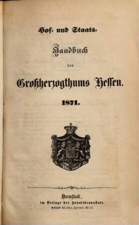Hof- und Staatshandbuch des Großherzogtums Hessen : für das Jahr ... 1871