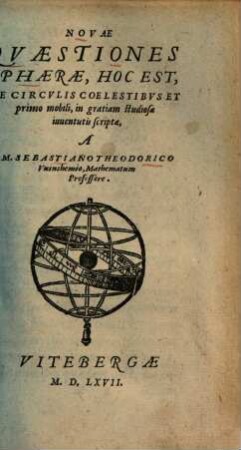 Novae quaestiones sphaerae hoc est de circulis coelestibus ...
