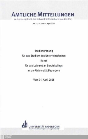 Studienordnung für das Studium des Unterrichtsfaches Kunst für das Lehramt an Berufskollegs an der Universität Paderborn : vom 04. April 2006
