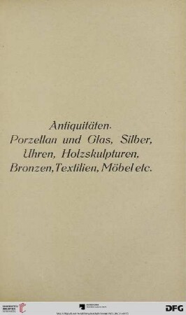 Antiquitäten. Porzellan und Glas, Silber, Uhren, Holzskulpturen, Bronzen, Textilien, Möbel etc. (Nr. 302-550)