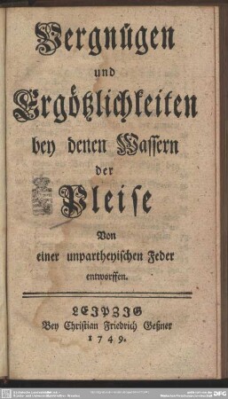Vergnügen und Ergötzlichkeiten bey denen Wassern der Pleise