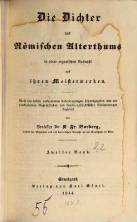 Hellas und Rom : Vorhalle des klassischen Alterthums in einer organischen Auswahl aus den Meisterwerken seiner Dichter, Geschichtschreiber, Redner und Philosophen. 2,2, Die Dichter des römischen Alterthums ; 2