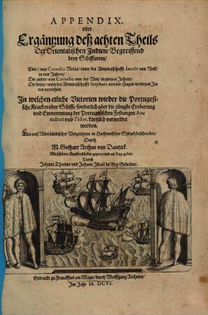 ... Theil der Orientalischen Indien, 8,1. Appendix oder Ergäntzung desz achten Theils Der Orientalischen Indien, Begreiffend drey Schiffarten