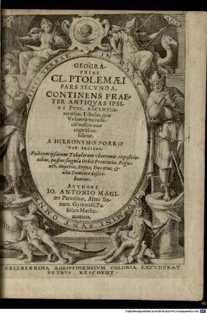 Geographiae Cl. Ptolemaei Pars Secvnda : Continens Praeter Antiqvas Ipsivs Ptol. Recentiores etiam Tabulas, quae Vniuersae terrae facie[m] nostro aeuo cognita[m] exhibent
