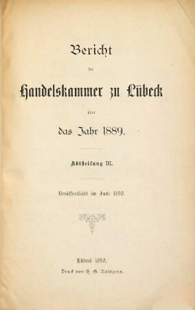 Bericht der Handelskammer zu Lübeck. 1889, Abt. 3
