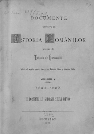 Documente privitóre la istoria românilor : culese de Eudoxin de Hurmuzaki ; culese, adnotate şi publicate de Nic. Densuşianu. Volumul 5., partea 1., 1650-1699