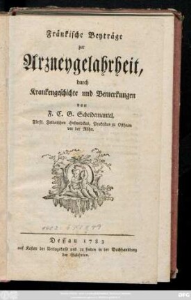 Fränkische Beyträge zur Arzneygelahrtheit durch Krankengeschichte und Bemerkungen