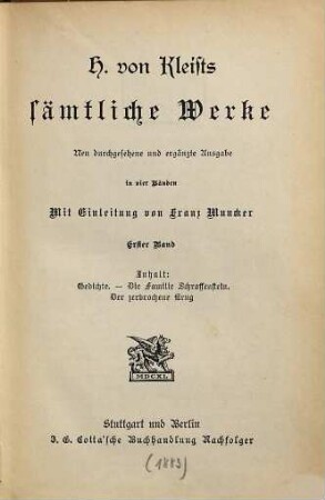 H. von Kleists sämtliche Werke : in vier Bänden, 1. Gedichte. Die Familie Schroffenstein. Der zerbrochene Krug